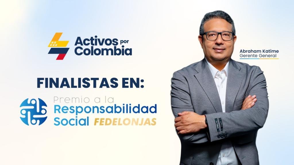 Activos por Colombia es finalista en el Premio a la Responsabilidad Social de Fedelonjas 2026 con su modelo Paperless