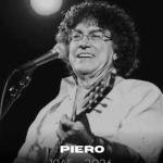 Murió Piero, el cantautor de 'Mi viejo' y voz emblemática de la canción social, a sus 81 años